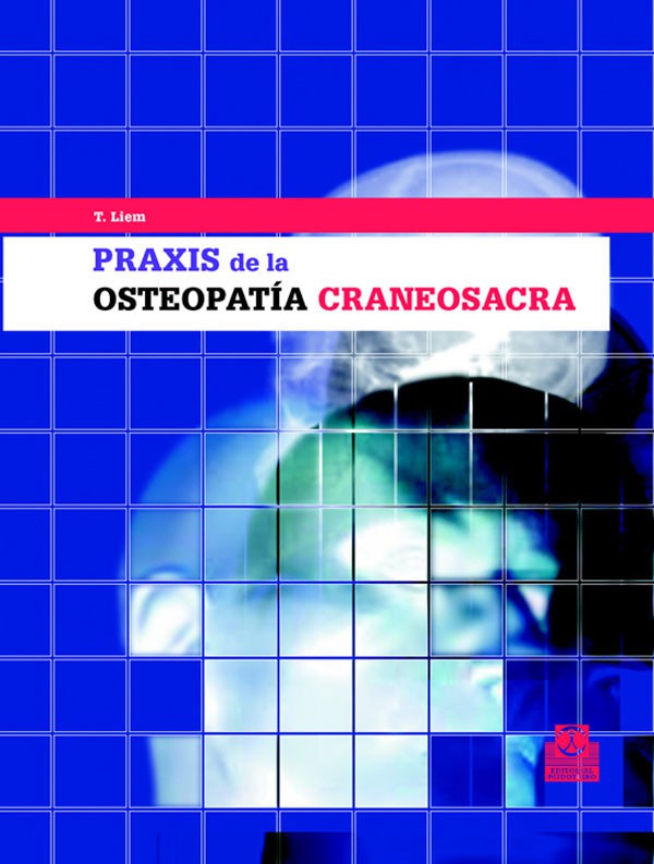 PRAXIS DE LA OSTEOPATÍA CRANEOSACRA