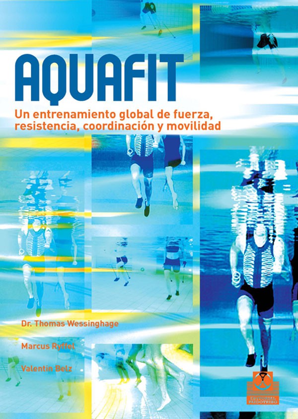 AQUAFIT. Entrenamiento global de fuerza, resistencia, coordinación y movilidad