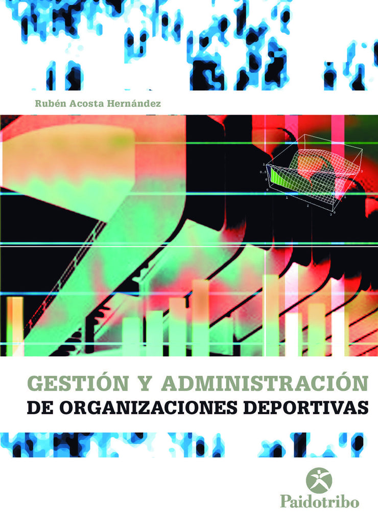 GESTIÓN Y ADMINISTRACIÓN DE ORGANIZACIONES DEPORTIVAS