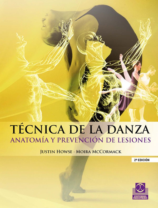 TÉCNICA DE LA DANZA. Anatomía y prevención de lesiones