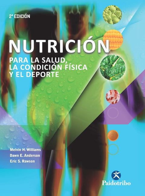 NUTRICIÓN PARA LA SALUD, LA CONDICIÓN FÍSICA Y EL DEPORTE
